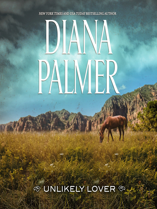 Title details for Unlikely Lover by Diana Palmer - Available